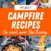 Pinterest graphic with text overlay reading "49 Best Campfire Recipes to cook over the flames".