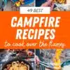 Pinterest graphic with text overlay reading "49 Best Campfire Recipes to cook over the flames".