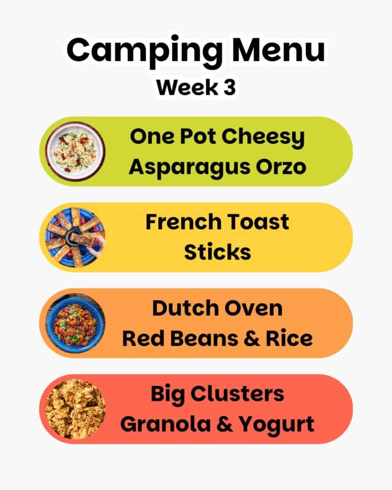 Camping Menu Week 3 features four meal items—One Pot Cheesy Asparagus Orzo, French Toast Sticks, Dutch Oven Red Beans & Rice, and Big Clusters Granola & Yogurt—with a small photo next to each.
