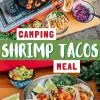 Pinterest graphic with text overlay reading "Shrimp Tacos Camping Meal"