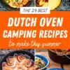 Pinterest graphic with text overlay reading "The 29 Best Camping Dutch Oven Recipes to make this summer".