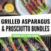 Pinterest graphic with text overlay reading "Grilled asparagus and proscuitto bundles"