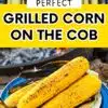 Savor summer with perfect grilled corn on the cob.