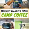 Pinterest graphic with text overlay reading "The best ways to make camp coffee"