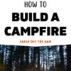 Pinterest graphic with text overlay reading "How to build a campfire"