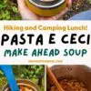 Preparing a delicious pasta and chickpea soup outdoors: the perfect make-ahead meal for adventure seekers!.