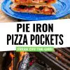 Pinterest graphic with text overlay reading "Pie iron pizza pockets"