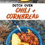 Pinterest graphic with text overlay reading "Dutch oven chili and cornbread"