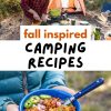 Pinterest graphic with text overlay reading "Fall inspired camping recipes"
